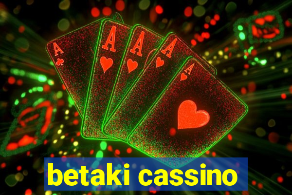 betaki cassino